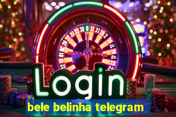 bele belinha telegram